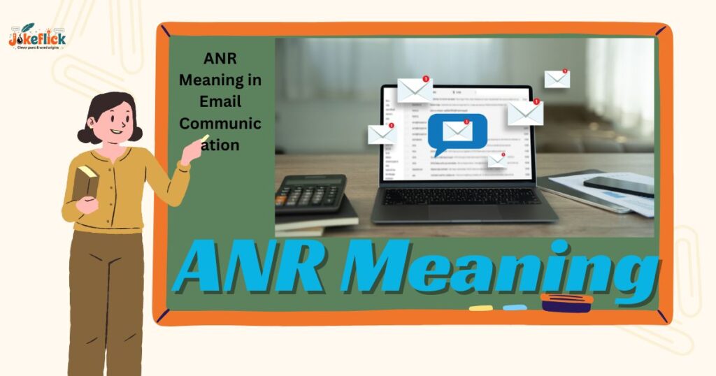 ANR Meaning in Email Communication