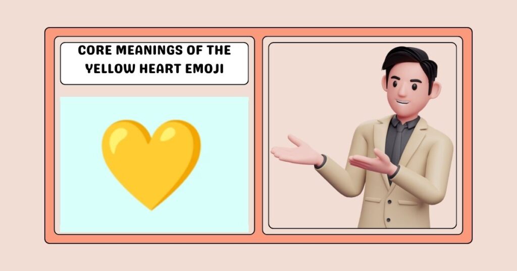 Core Meanings of the Yellow Heart Emoji