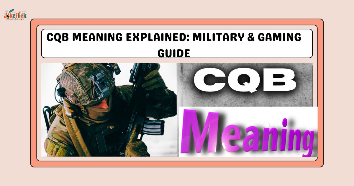 CQB meaning