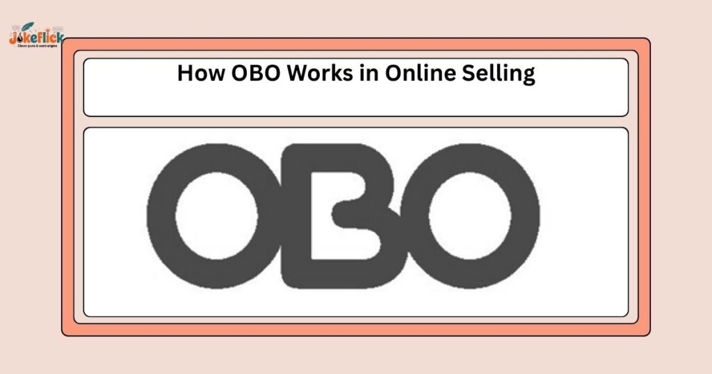 How OBO Works in Online Selling