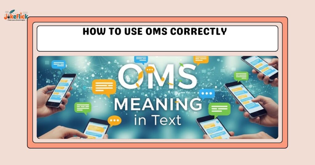 How to Use OMS Correctly
