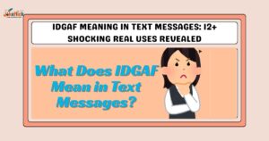 IDGAF Meaning in Text messages