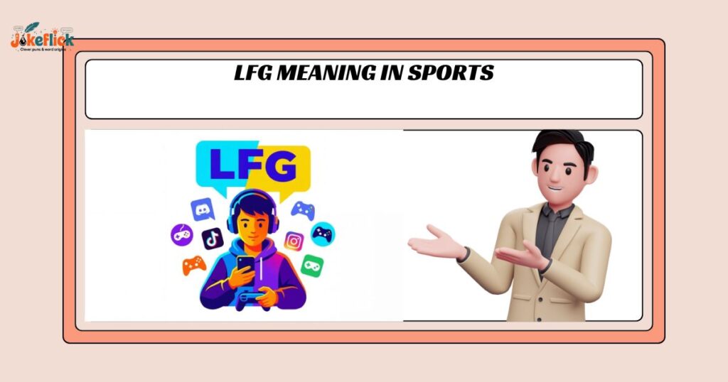 LFG Meaning in Sports