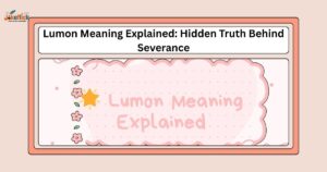 Lumon Meaning