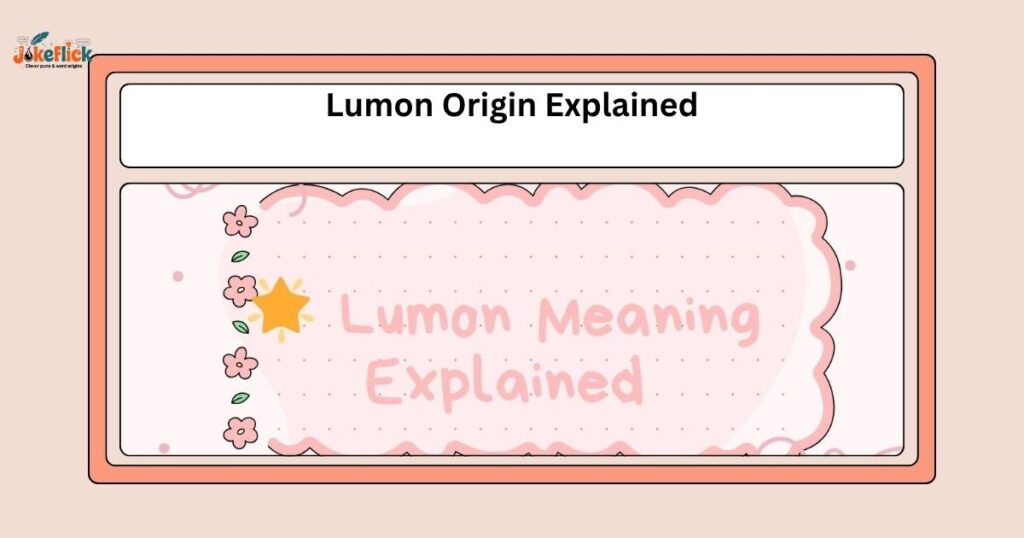 Lumon Origin Explained
