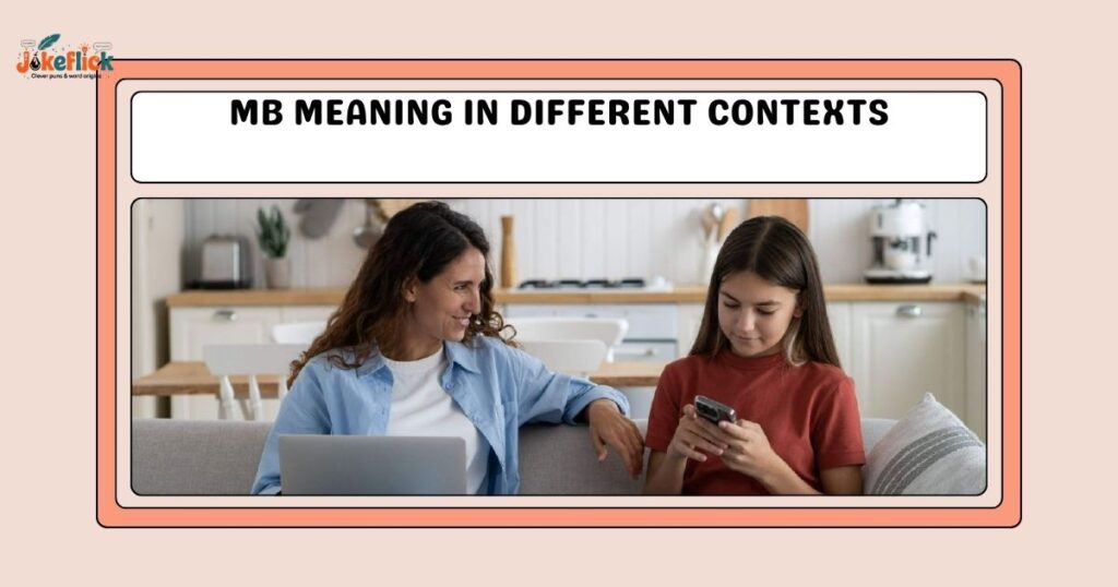 MB Meaning in Different Contexts