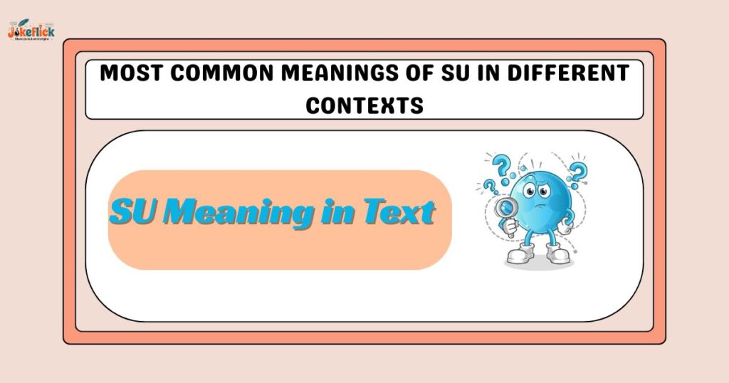 Most Common Meanings of SU in Different Contexts