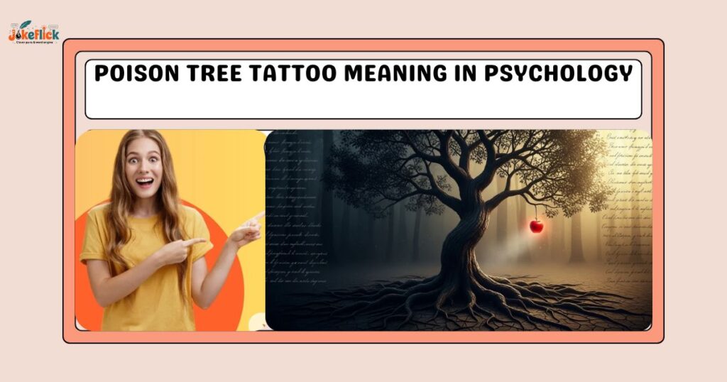 Poison Tree Tattoo Meaning in Psychology