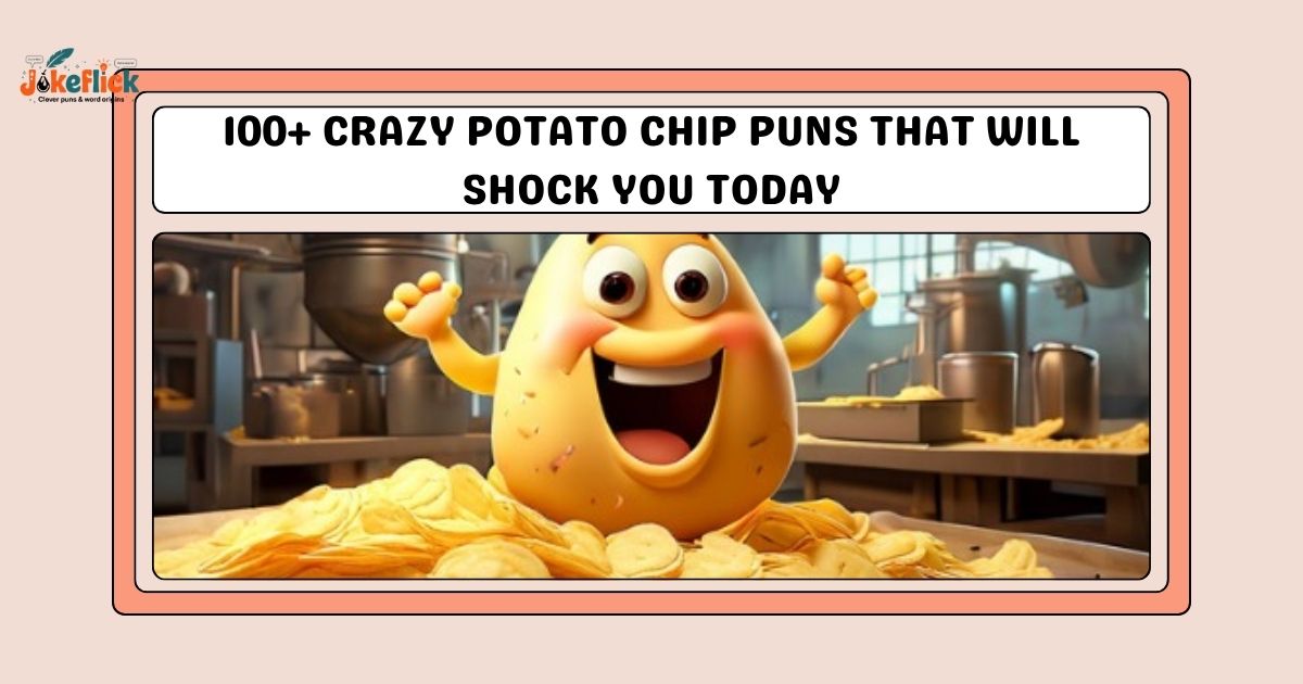 Potato Chip Puns