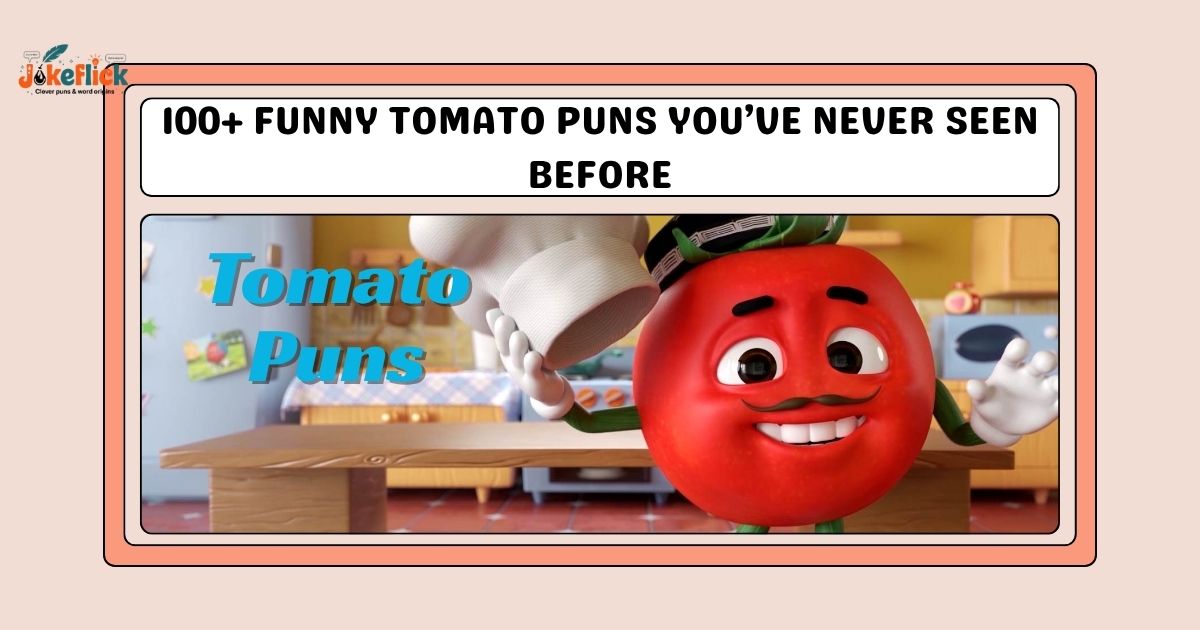 Tomato Puns