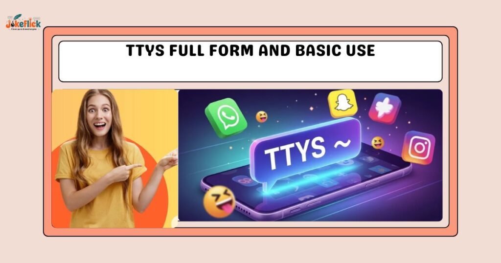 TTYS Full Form and Basic Use