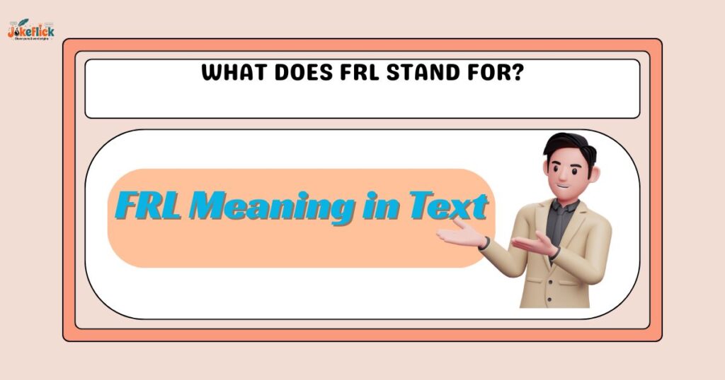 What Does FRL Stand For?