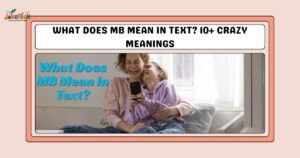 What Does MB Mean in Text?