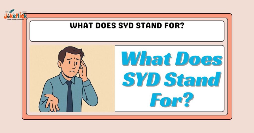 What Does SYD Stand For?
