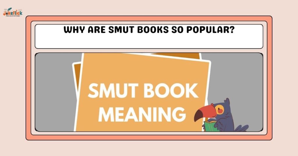Why Are Smut Books So Popular?