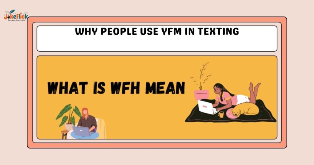 Why People Use YFM in Texting