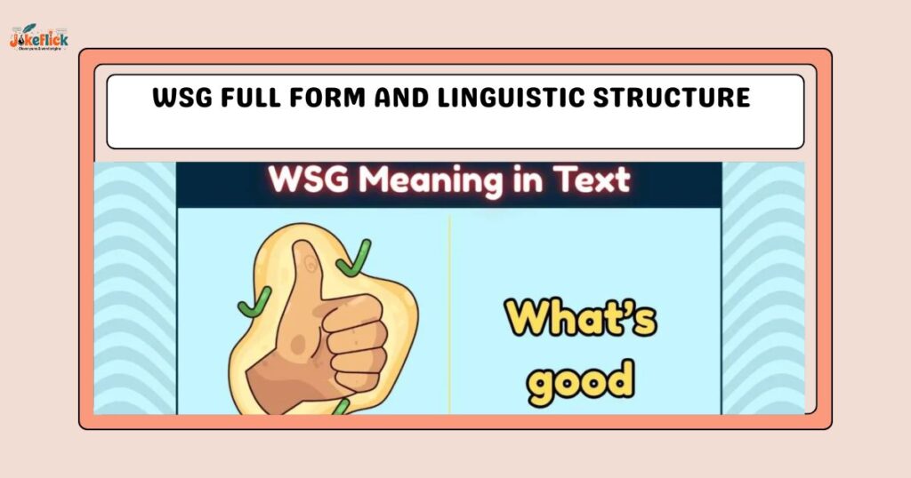 WSG full form and linguistic structure