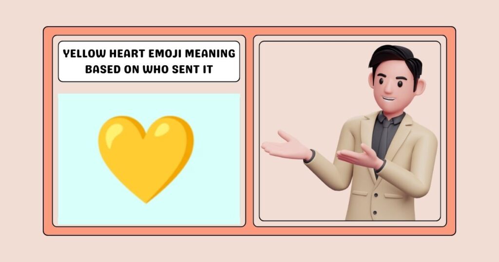 Yellow Heart Emoji Meaning Based on Who Sent It