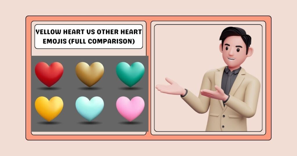 Yellow Heart vs Other Heart Emojis (Full Comparison)