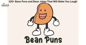 Bean Puns