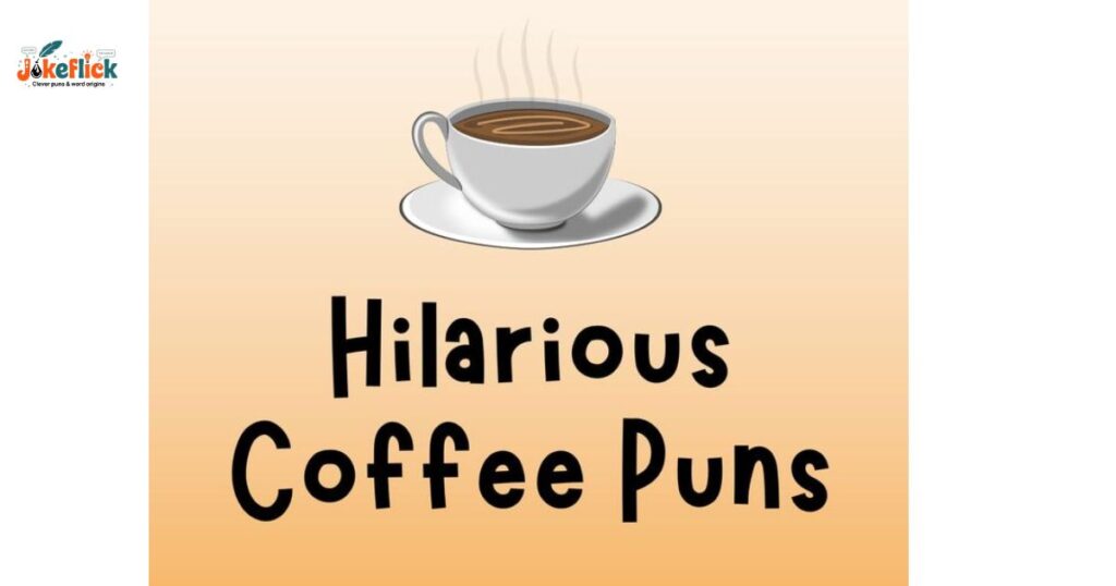 Coffee Bean Puns