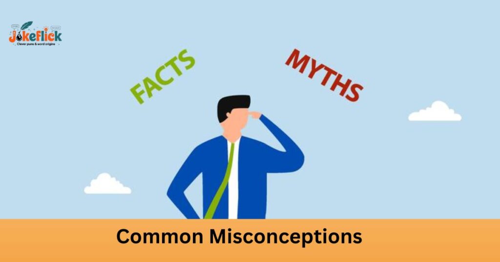 Common Misconceptions