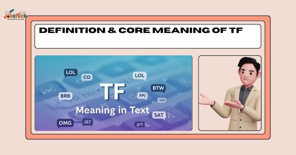 Definition & Core Meaning of TF