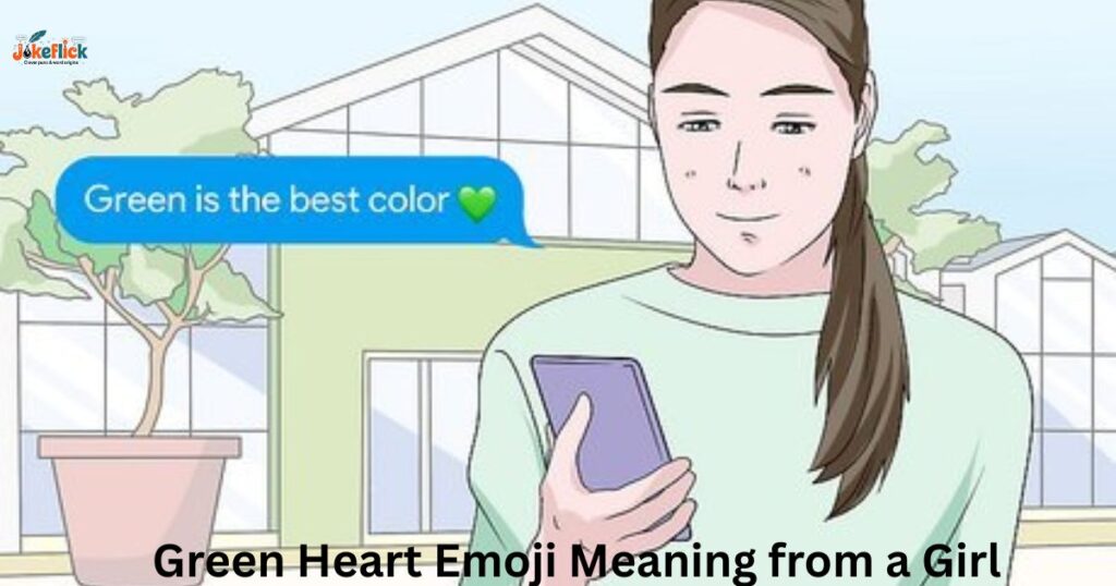 Green Heart Emoji Meaning from a Girl