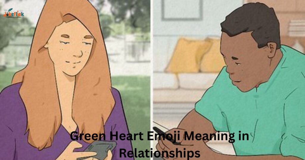 Green Heart Emoji Meaning in Relationships