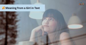 Meaning from a Girl in Text
