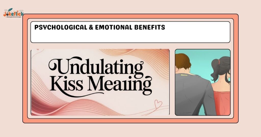 Psychological & Emotional Benefits