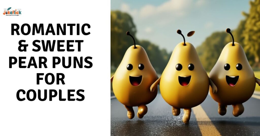 Romantic & Sweet Pear Puns for Couples