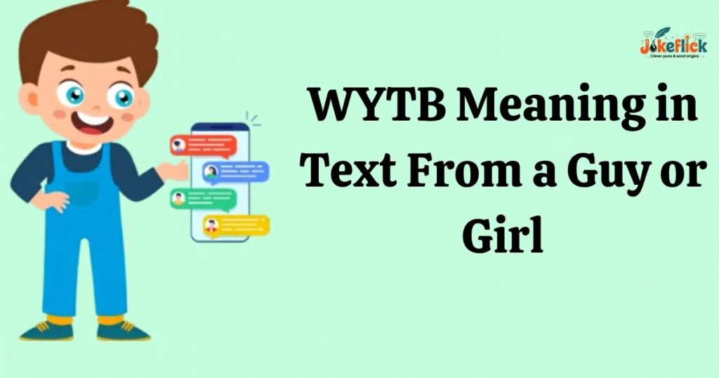 WYTB Meaning in Text From a Guy or Girl