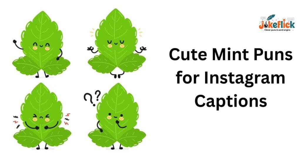 Cute Mint Puns for Instagram Captions