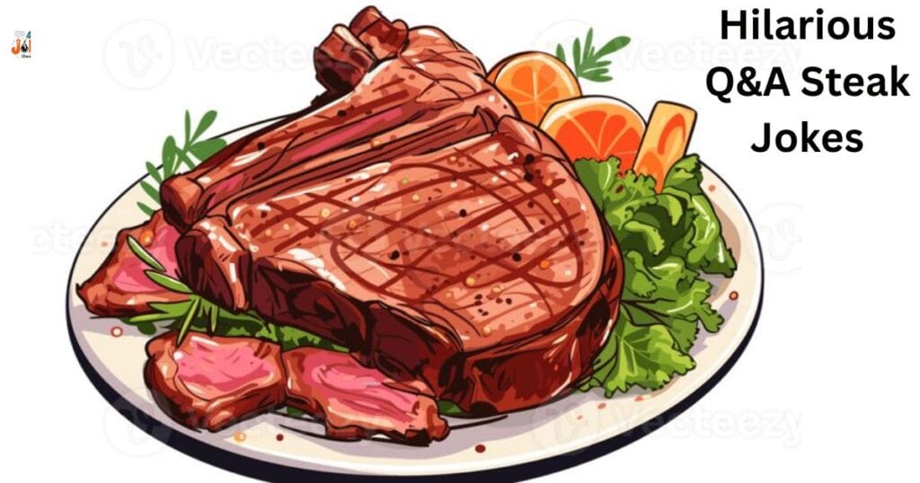 Hilarious Q&A Steak Jokes