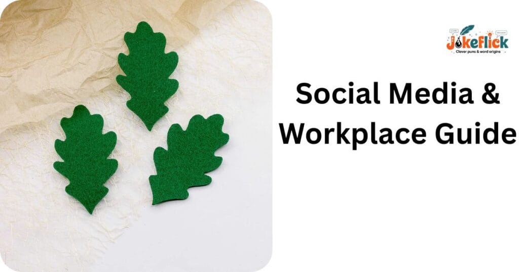 Social Media & Workplace Guide