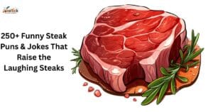 Steak Puns