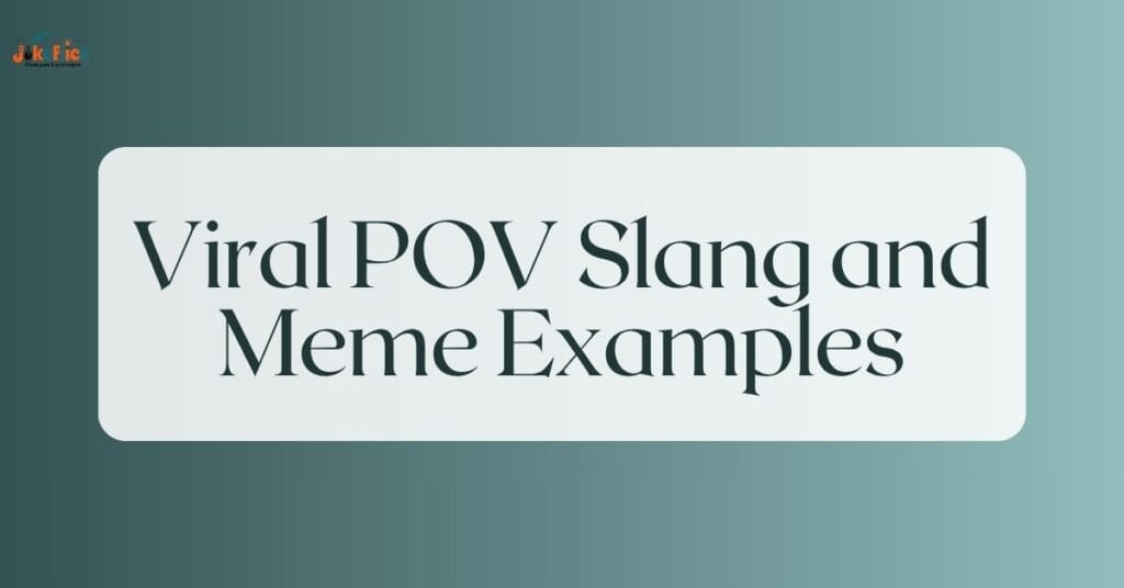 Viral POV Slang and Meme Examples