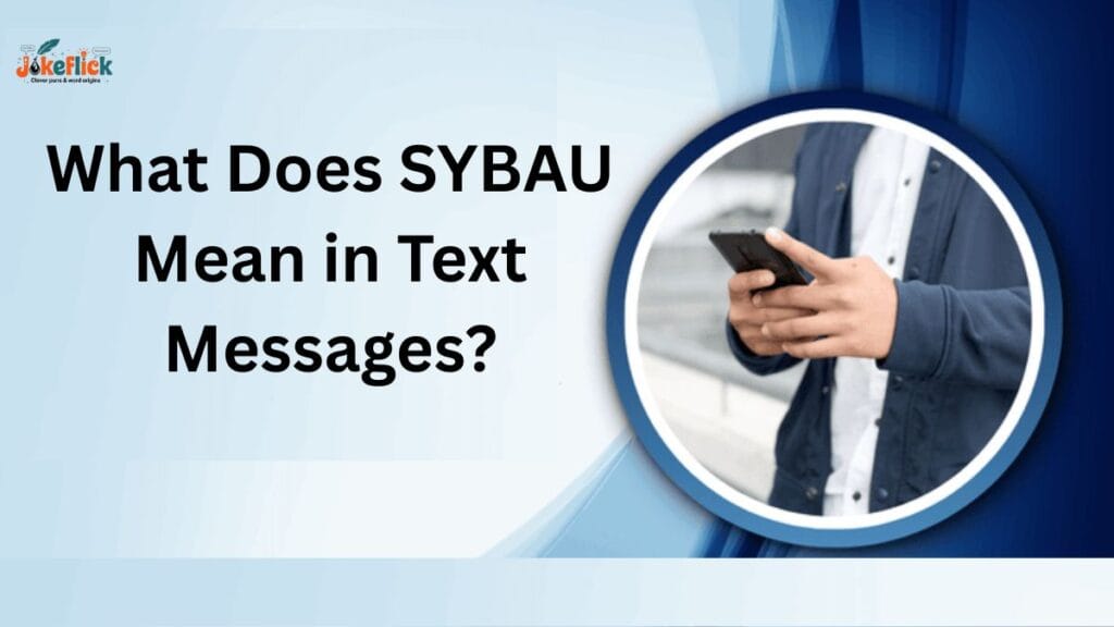 what does sybau mean in text messages